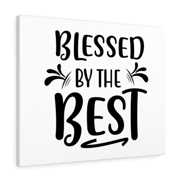 Scripture Canvas Blessed By The Best Christian Wall Art Meaningful Framed Prints, Canvas Paintings