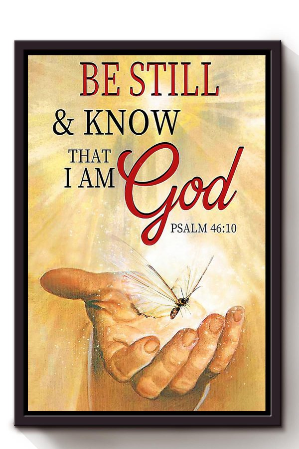 Be Still And Know That I Am God Christian Gift For Christmas Decor Son Of God Framed Canvas Framed Prints, Canvas Paintings