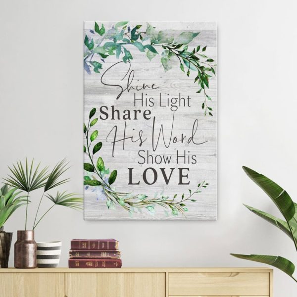 Shine His Light Share His Word Show His Love Christian Canvas Gallery Painting Wrapped Canvas Canvas