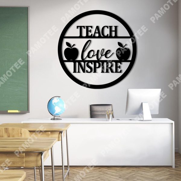 Teach, Love, Inspire Quote With Apples Metal Sign, Teacher Home Decor,