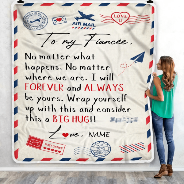 Personalized To My Fianc?e Blanket From Fianc? Big Hug Air Mail Le - Image 5