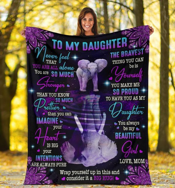 To My Daughter - Never Feel That You Are All Alone Elephant Blanket