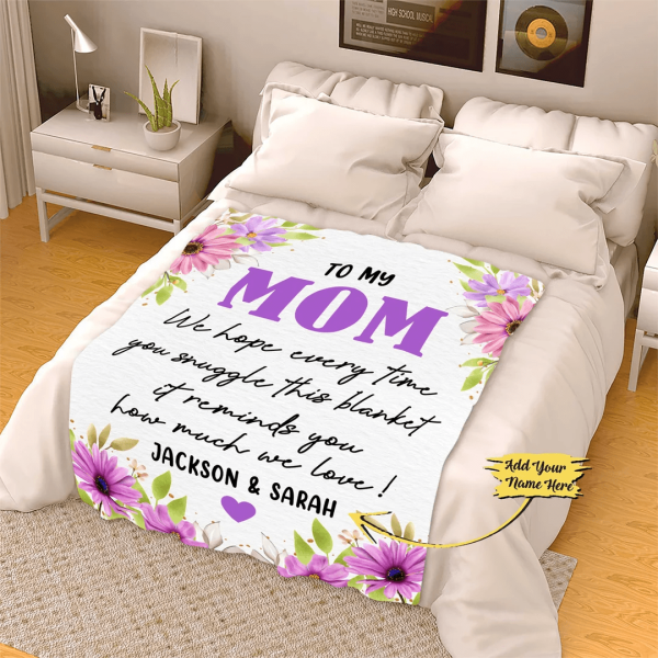 To My Mom We Love You Blanket Customized Blanket, Blanket From Kids, G