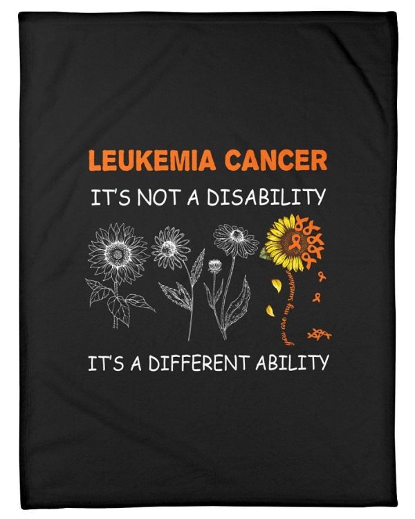 Leukemia Cancer It's A Different Ability Not A Disability Fleece Blank