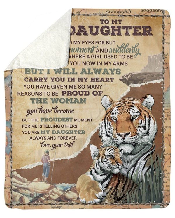 Tiger Dad To Daughter You Are My Daughter Always And Forever Fleece Bl