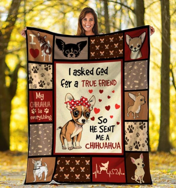 God Sent Me A Chihuahua Dog True Friend Fleece Blanket